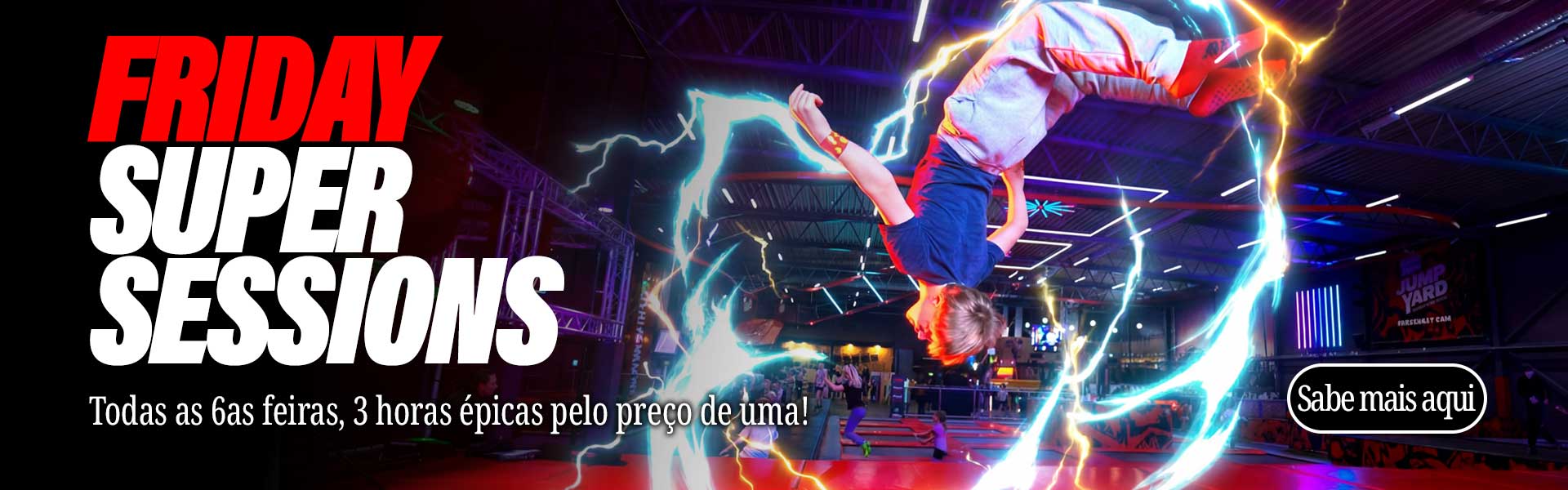Friday Super Session Promoção jumpYard Matosinhos